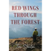 Red Wings Through the Forest
