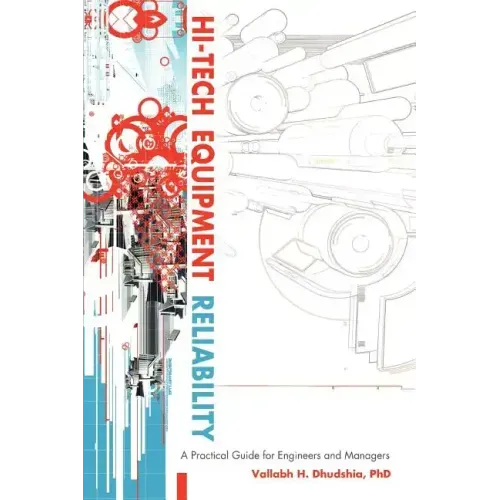 Hi-Tech Equipment Reliability: A Practical Guide for Engineers and Managers