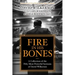 Fire in His Bones: A Collection of the Fifty Most Powerful Sermons of David Wilkerson