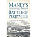 Maney's Confederate Brigade at the Battle of Perryville