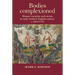 Bodies Complexioned: Human Variation and Racism in Early Modern English Culture, C. 1600-1750