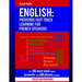 English: Proverbs Fast Track Learning for French Speakers: The 100 most used English proverbs with 600 phrase examples.