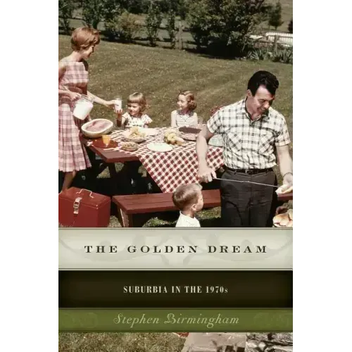 The Golden Dream: Suburbia in the 1970s