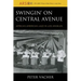 Swingin' on Central Avenue: African American Jazz in Los Angeles