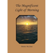 The Magnificent Light of Morning