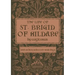 The Life of St. Brigid of Kildare by Cogitosus: And Other Selected Writings