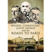 Wilson, Clemenceau, Lloyd George and the Roads to Paris