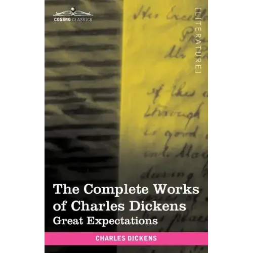 The Complete Works of Charles Dickens (in 30 Volumes, Illustrated): Great Expectations