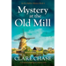 Mystery at the Old Mill: A completely gripping cozy mystery novel