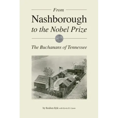 From Nashborough to the Nobel Prize: The Buchanans of Tennessee