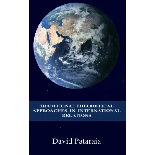 Traditional Theoretical Approaches in International Relations