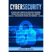Cybersecurity: An Essential Guide to Computer and Cyber Security for Beginners, Including Ethical Hacking, Risk Assessment, Social En