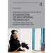 Foundations of Educational Technology: Integrative Approaches and Interdisciplinary Perspectives