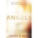 Angels: What the Bible Really Says about God's Heavenly Host