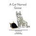 A Cat Named Goose: The Many Adventures of Goose Berry Borrero the Extraordinary Cat Olivia Borrero Cesar Daniel Hidalgo
