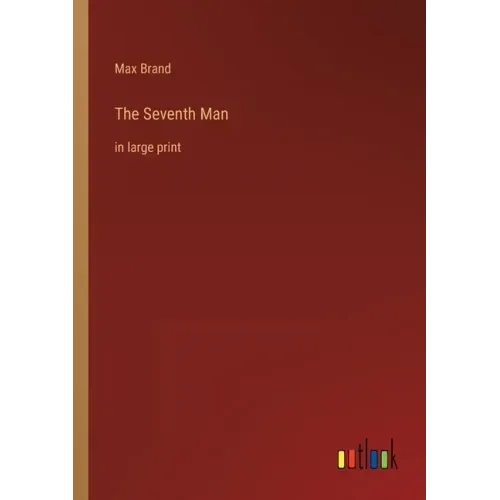 The Seventh Man: in large print