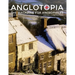 Anglotopia Magazine - Issue #4 - The Christmas Issue, Dorset, Tolkien, Mini Cooper, Christmas in England, and More! - The Anglophile Magazine: The Ang