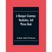 A Manipuri Grammar, Vocabulary, And Phrase Book: To Which Are Added Some Manipuri Proverbs And Specimens Of Manipuri Correspondence