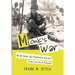 Monk's War: An 18 Year Old Marine's Story from the Rice Paddies