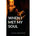 When I met my SOUL