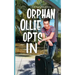 Orphan Ollie Opts In