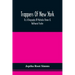 Trappers Of New York, Or, A Biography Of Nicholas Stoner & Nathaniel Foster: Together With Anecdotes Of Other Celebated Hunters, And Some Account Of S