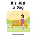 It's Just A Dog