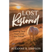 Lost and Restored: Healing Hearts with the Father