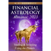 Financial Astrology Almanac 2023: Trading & Investing Using the Planets
