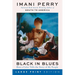 Black in Blues: How a Color Tells the Story of My People