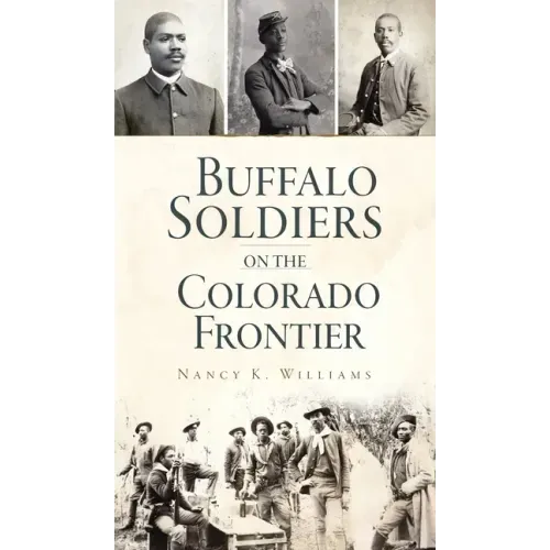 Buffalo Soldiers on the Colorado Frontier
