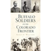 Buffalo Soldiers on the Colorado Frontier