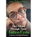 Take A Look Through These Green Eyes: A Journey of Healing & Restoration