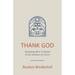 Thank God: Becoming More Grateful to the Greatest of Givers