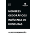 Nombres Geográficos Indígenas de Honduras