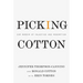 Picking Cotton: Our Memoir of Injustice and Redemption