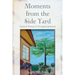 Moments from the Side Yard: Painted Poetry and Prompted Journal