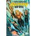 Aquaman: Deep Dives