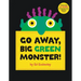 Go Away, Big Green Monster!
