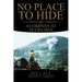 No Place to Hide: A Company at Nui Ba Den
