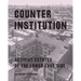 Counter Institution: Activist Estates of the Lower East Side