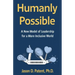 Humanly Possible: A New Model of Leadership for a More Inclusive World