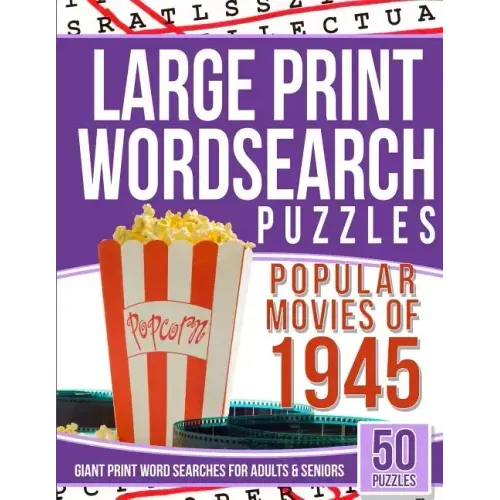 Large Print Wordsearches Puzzles Popular Movies of 1945: Giant Print Word Searches for Adults & Seniors