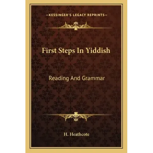 First Steps in Yiddish: Reading and Grammar