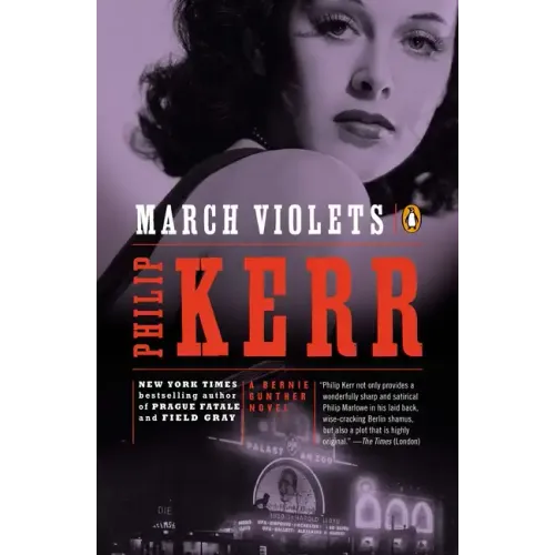 March Violets: A Bernie Gunther Novel