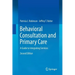 Behavioral Consultation and Primary Care: A Guide to Integrating Services