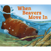 When Beavers Move in