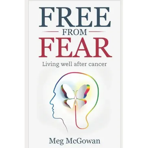 Free From Fear: Living well after cancer