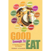 Good Enough To Eat: A Collection of Poems for Children
