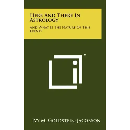 Here And There In Astrology: And What Is The Nature Of This Event?